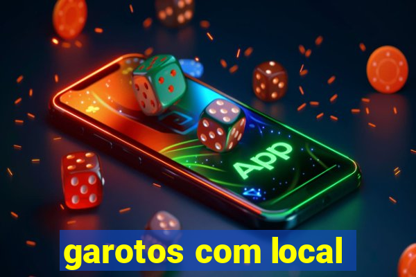 garotos com local